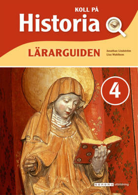 Valokuva kirjasta Jonathan Lindström / Elisabeth Wahlbom Koll på Historia 4 Lärarguide, kuuluu tuoteryhmään Ruots lapset nuoret ja sarjakuvat.
