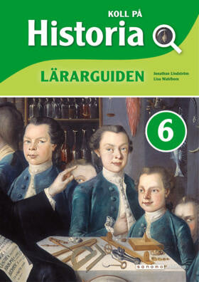 Valokuva kirjasta Jonathan Lindström / Elisabeth Wahlbom Koll på Historia 6 Lärarguide, upplaga 2, kuuluu tuoteryhmään Ruots lapset nuoret ja sarjakuvat.