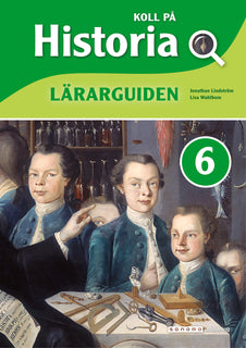 Koll på Historia 6 Lärarguide, upplaga 2