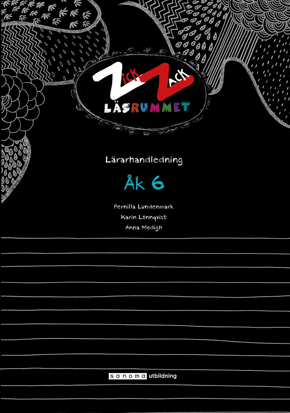 Valokuva kirjasta Pernilla Lundenmark / Anna Modigh / Karin Lönnqvist ZickZack 6 Läsrummets Lärarhandledning, version 2, kuuluu tuoteryhmään Ruots lapset nuoret ja sarjakuvat.