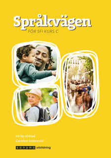 Språkvägen - för sfi kurs C, ny upplaga