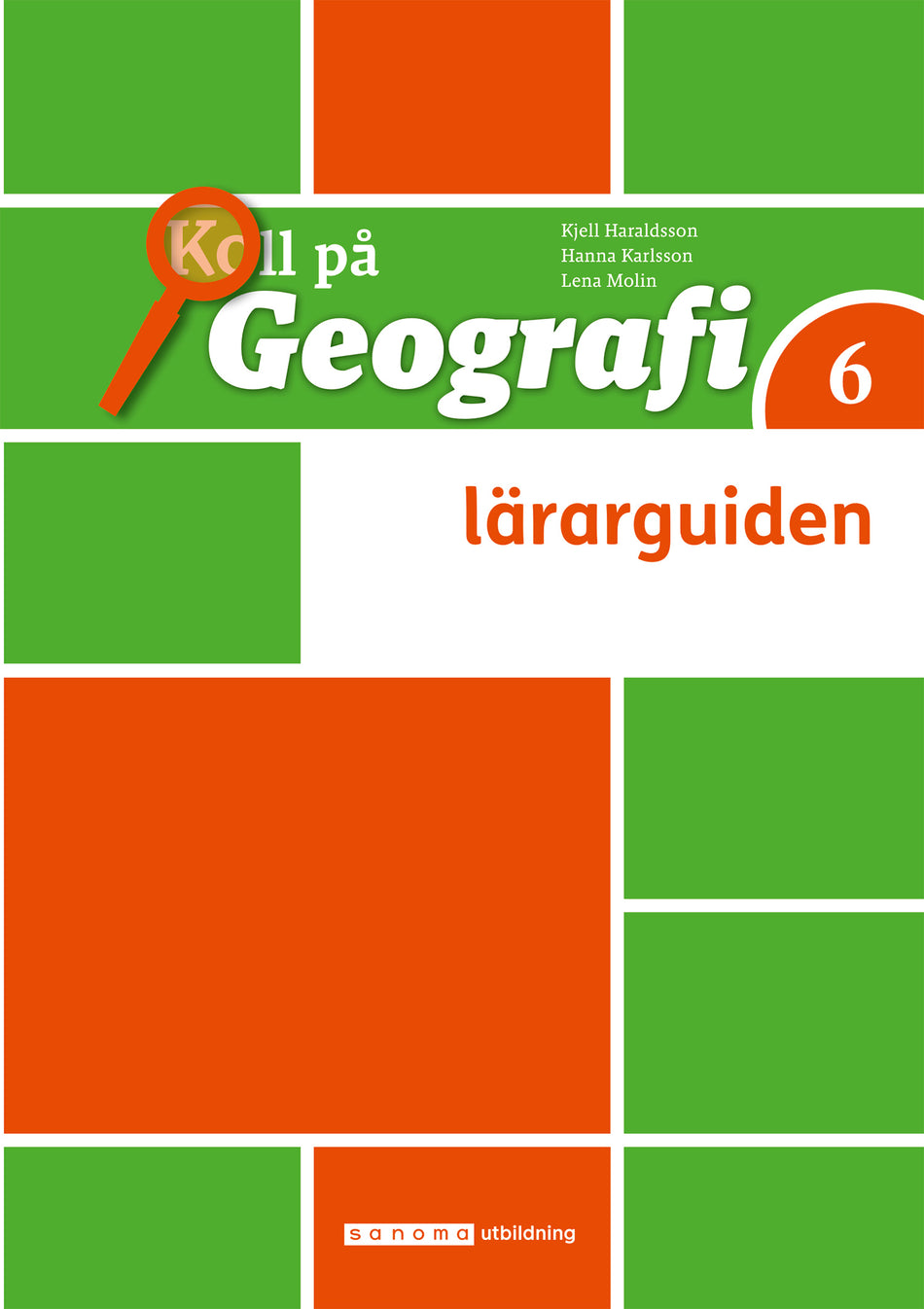 Valokuva kirjasta Kjell Haraldsson / Hanna Karlsson / Lena Molin Koll på Geografi 6 Lärarguide, upplaga 3, kuuluu tuoteryhmään Ruots lapset nuoret ja sarjakuvat.