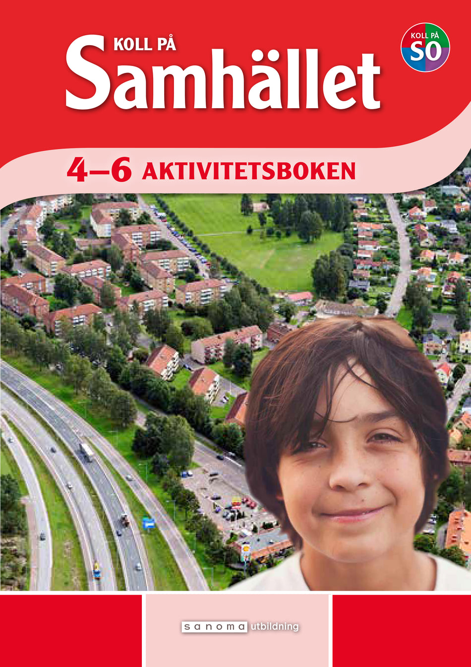Valokuva kirjasta Caroline Lindfors / Jessica Gottberg Koll på Samhället 4-6 Aktivitetsbok, kuuluu tuoteryhmään Ruots lapset nuoret ja sarjakuvat.