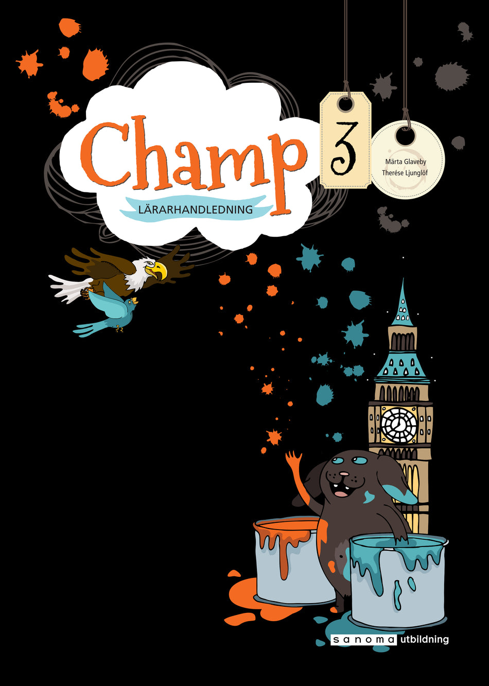 Valokuva kirjasta Märta Glaveby / Therese Ljunglöf Champ 3 Lärarhandledning, upplaga 2, kuuluu tuoteryhmään Ruots lapset nuoret ja sarjakuvat.