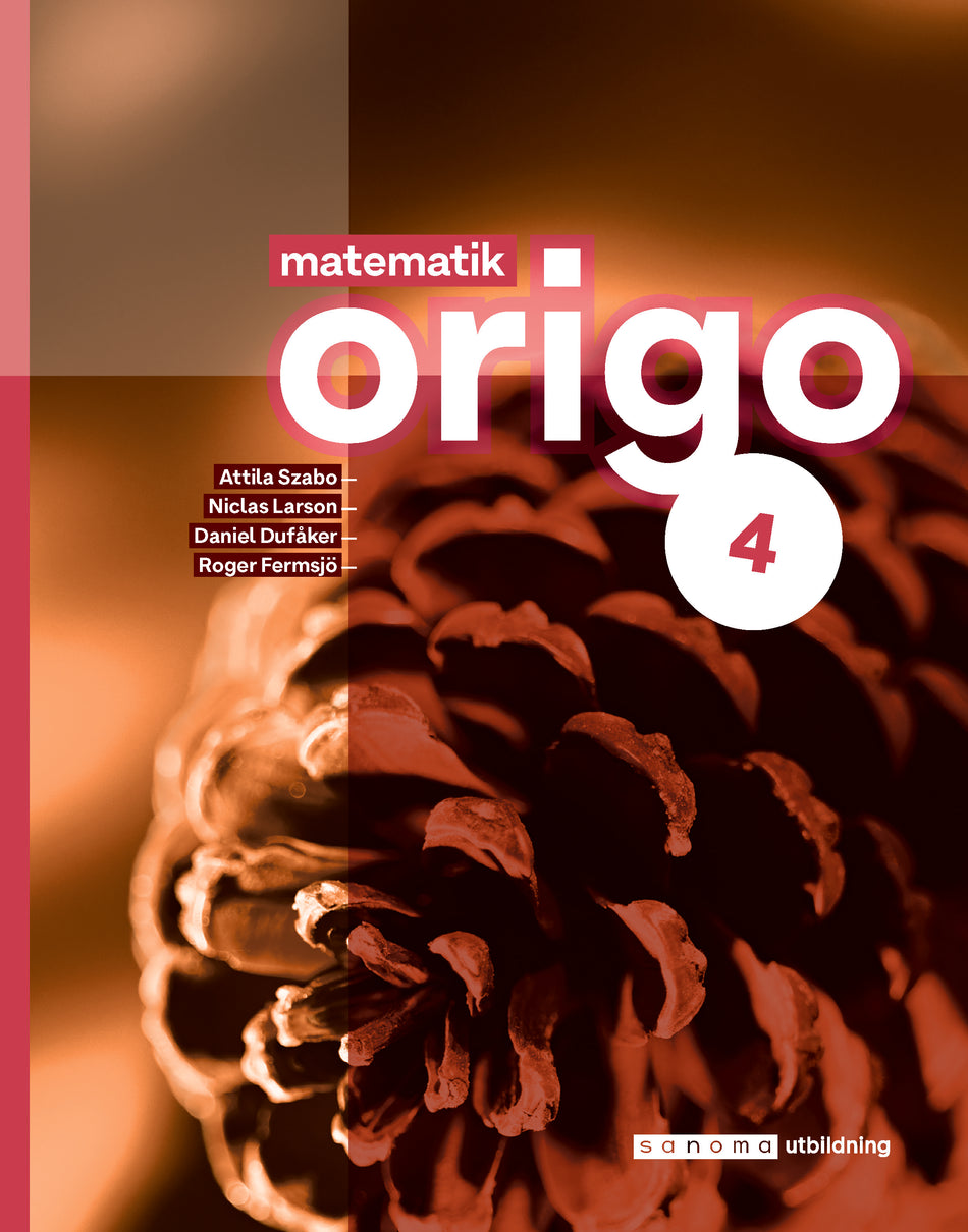 Valokuva kirjasta Attila Szabo / Niclas Larson / Daniel Dufåker / Roger Fermsjö Matematik Origo 4, upplaga 3, kuuluu tuoteryhmään Ruots lapset nuoret ja sarjakuvat.