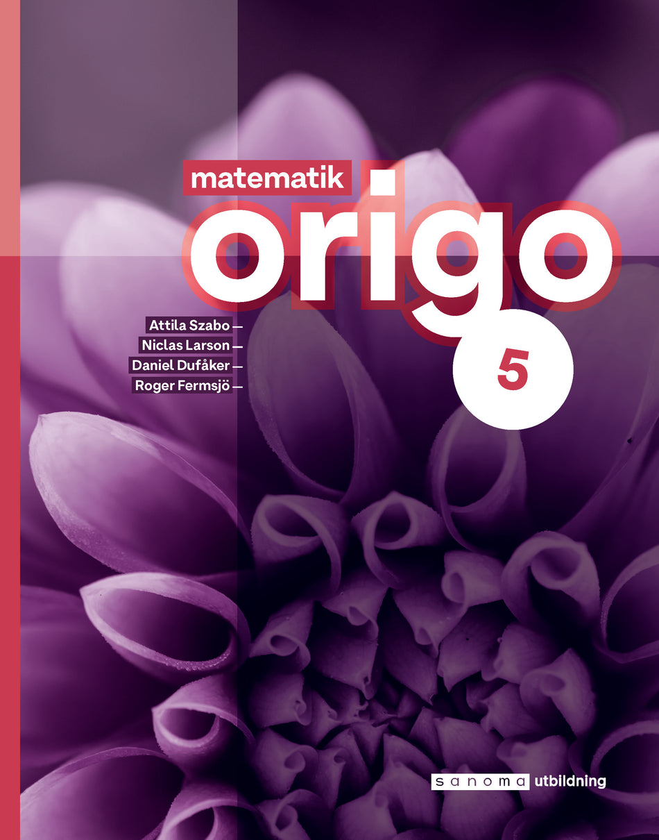 Valokuva kirjasta Attila Szabo / Niclas Larson / Daniel Dufåker / Roger Fermsjö Matematik Origo 5, upplaga 3, kuuluu tuoteryhmään Ruots lapset nuoret ja sarjakuvat.