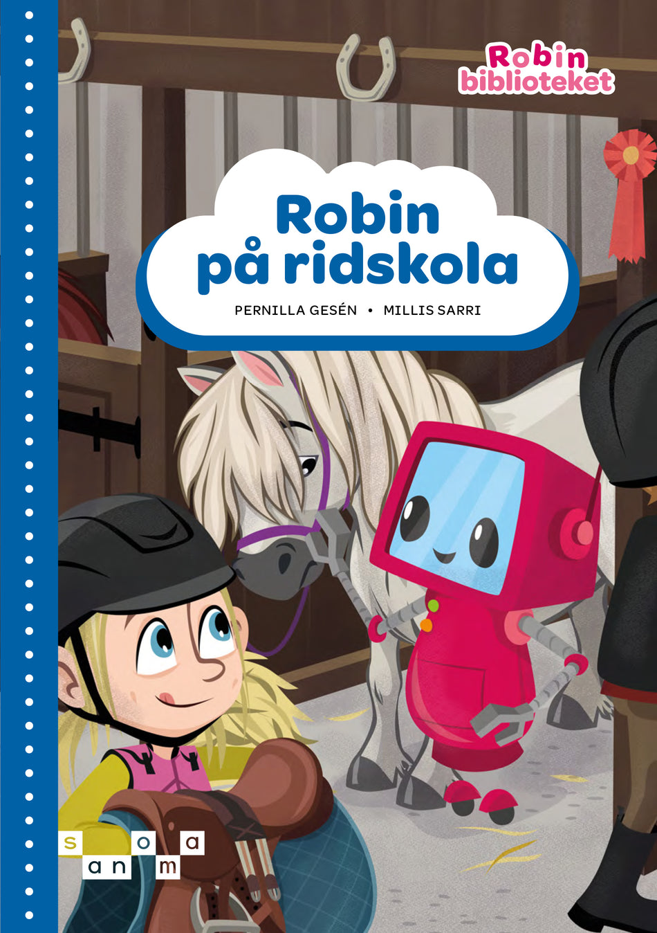 Valokuva kirjasta Pernilla Gesén / Millis Sarri Robin på ridskola, blå nivå, kuuluu tuoteryhmään Ruots lapset nuoret ja sarjakuvat.