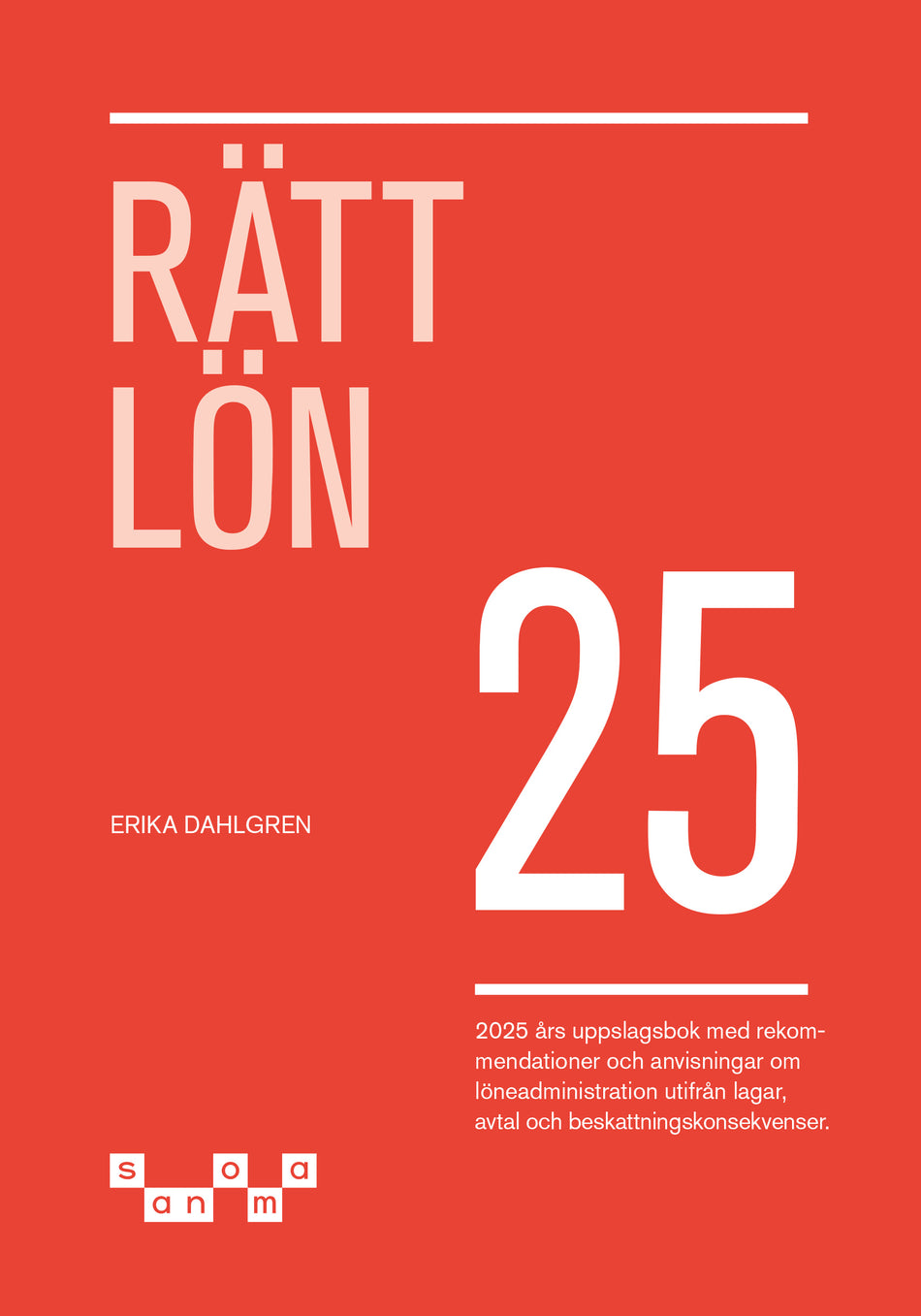 Valokuva kirjasta Erika Dahlgren Rätt Lön 2025, kuuluu tuoteryhmään Ruots muu tieto.