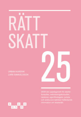 Valokuva kirjasta Urban Kardvik / Lars Samuelsson Rätt Skatt 2025, kuuluu tuoteryhmään Ruots muu tieto.