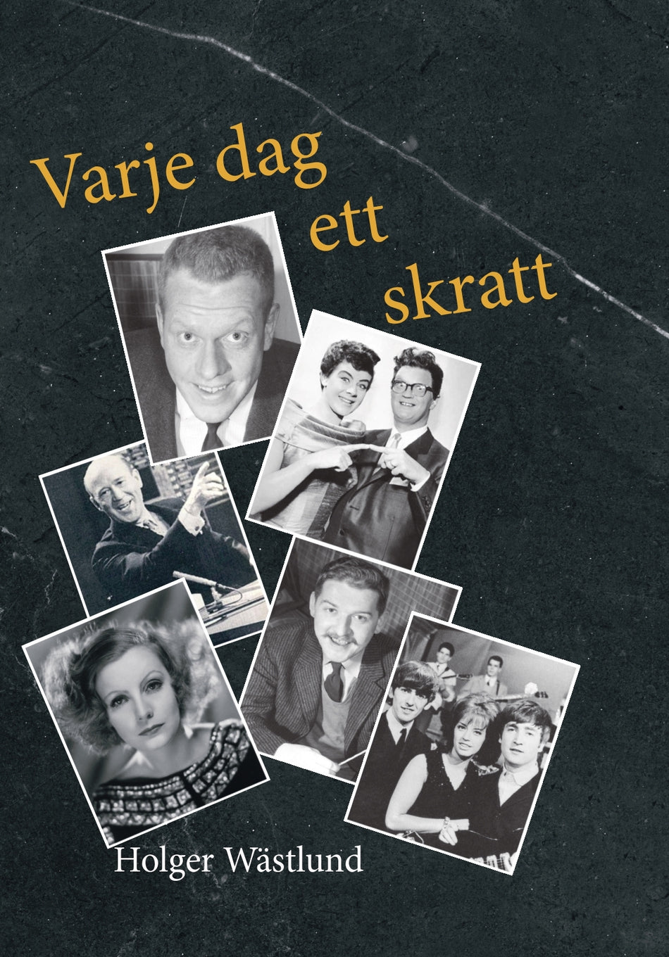 Valokuva kirjasta Holger Wästlund Varje dag ett skratt : historier från artistvärlden kring Ramel, Hyland och HasseåTage m.fl., kuuluu tuoteryhmään Ruots harrasteet taide.