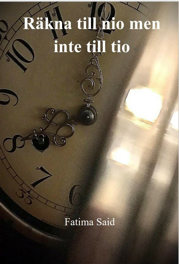 Valokuva kirjasta Fatima Said Räkna till nio men inte till tio, kuuluu tuoteryhmään Ruots kaunokirjat.