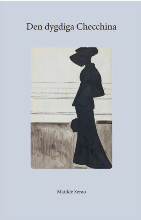 Valokuva kirjasta Matilde Serao Den dygdiga Checchina, kuuluu tuoteryhmään Ruots kaunokirjat.