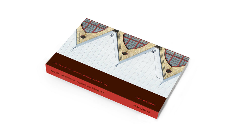 Valokuva kirjasta  Feskekôrka Från nödvändig till älskad – ett porträtt av en Göteborgsikon, kuuluu tuoteryhmään Ruots harrasteet taide.