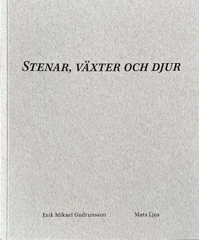 Valokuva kirjasta Erik Mikael Gudrunsson / Mats Ljus Stenar, växter och djur, kuuluu tuoteryhmään Ruots harrasteet taide.