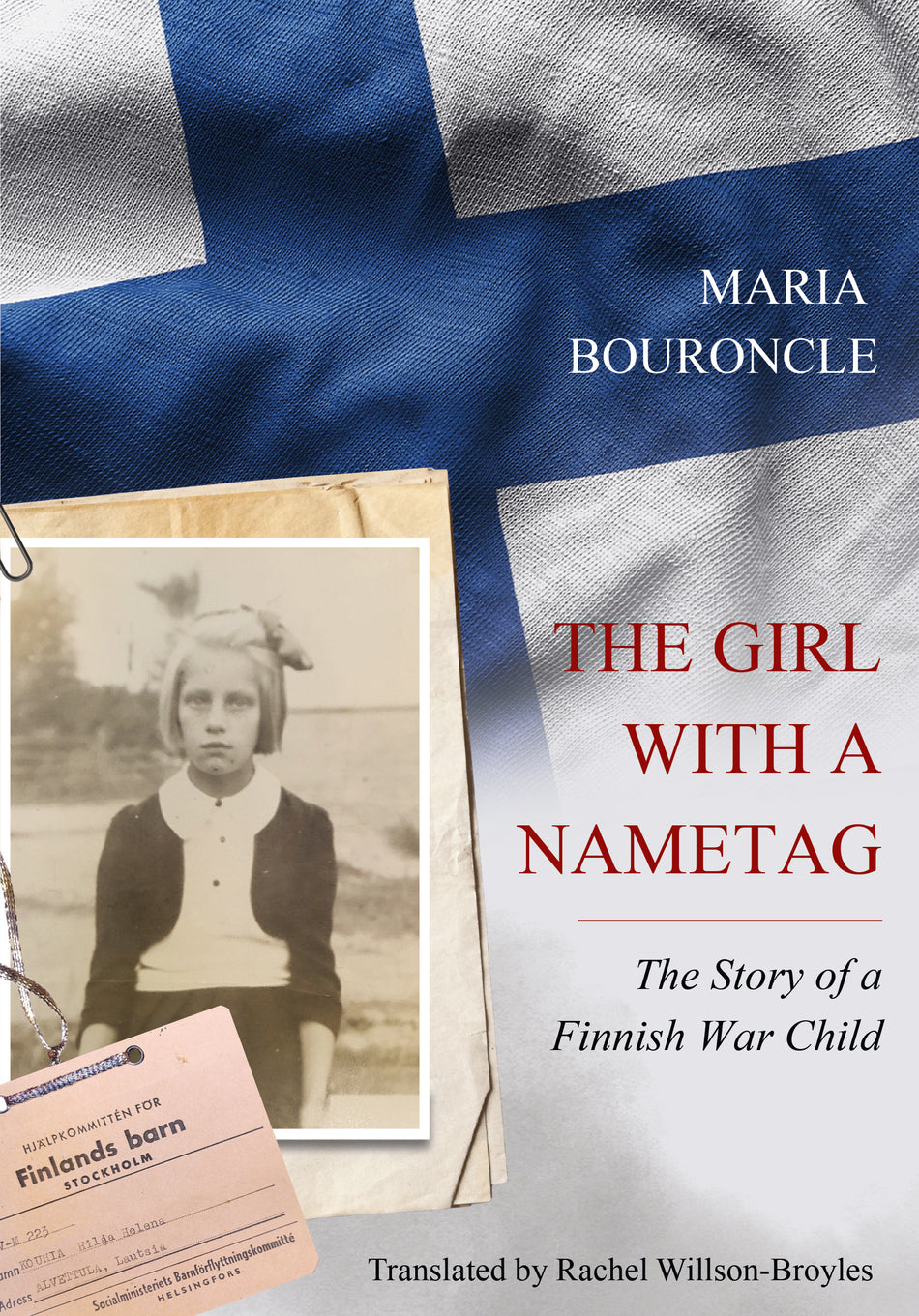 Valokuva kirjasta Maria Bouroncle girl with a nametag : the story of a Finnish war child, The, kuuluu tuoteryhmään Ruots kaunokirjat.