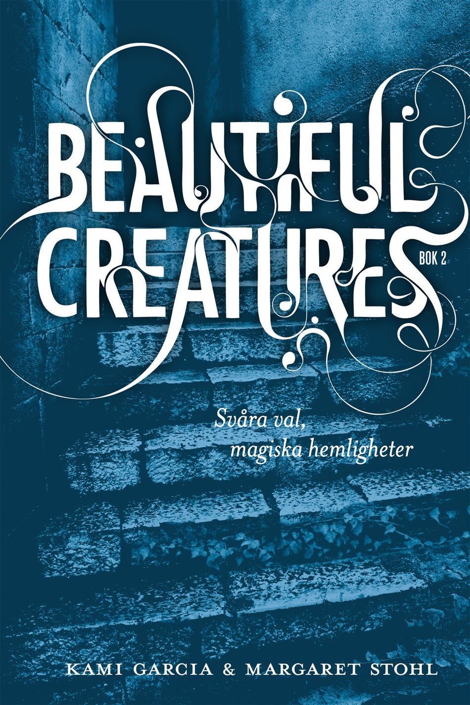Valokuva kirjasta Kami Garcia / Margaret Stohl Beautiful Creatures Bok 2, Svåra val, magiska hemligheter, kuuluu tuoteryhmään Ruots lapset nuoret ja sarjakuvat.