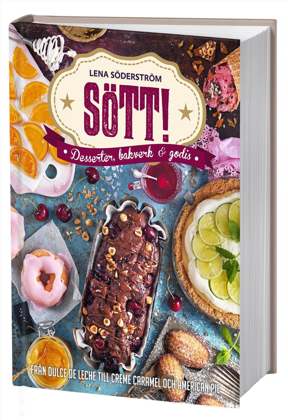 Valokuva kirjasta Lena Söderström Sött! - Desserter, bakverk och godis, kuuluu tuoteryhmään Ruots harrasteet taide.