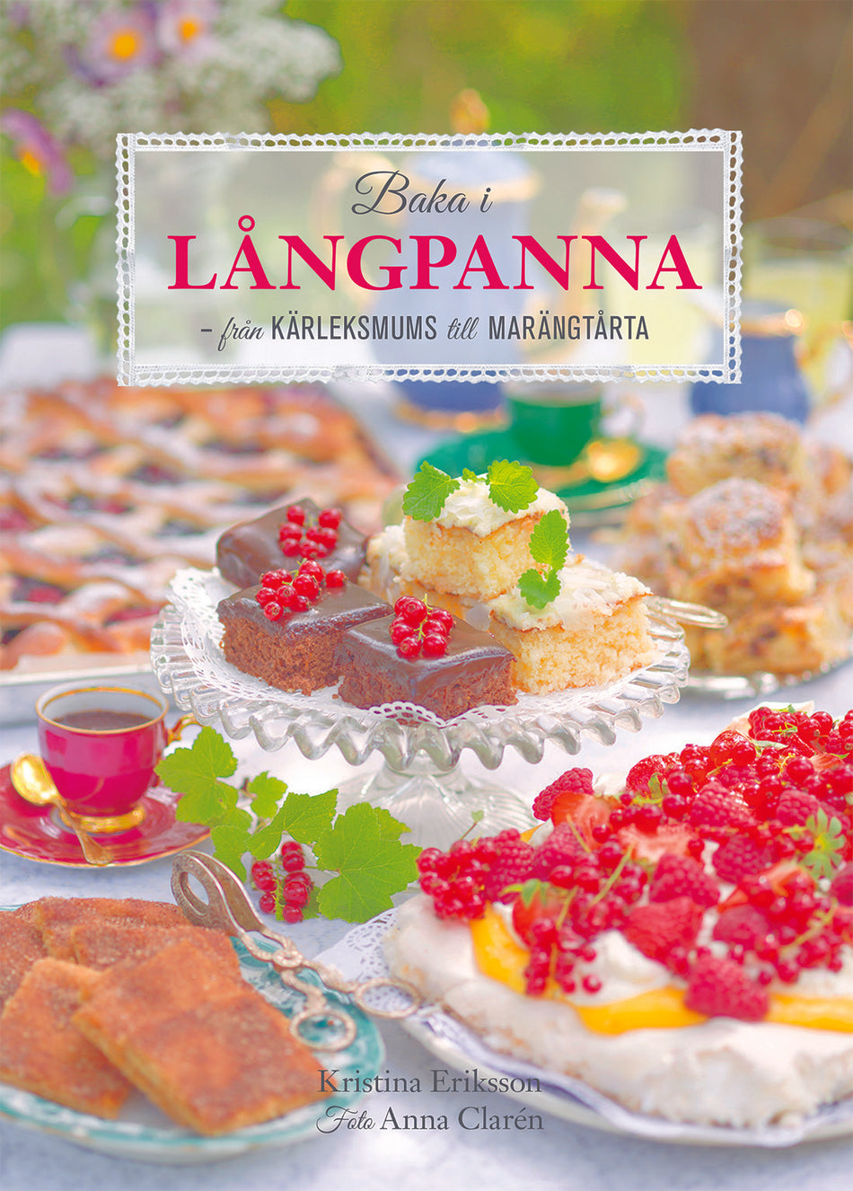 Valokuva kirjasta Kristina Eriksson Baka i långpanna : från kärleksmums till marängtårta, kuuluu tuoteryhmään Ruots harrasteet taide.