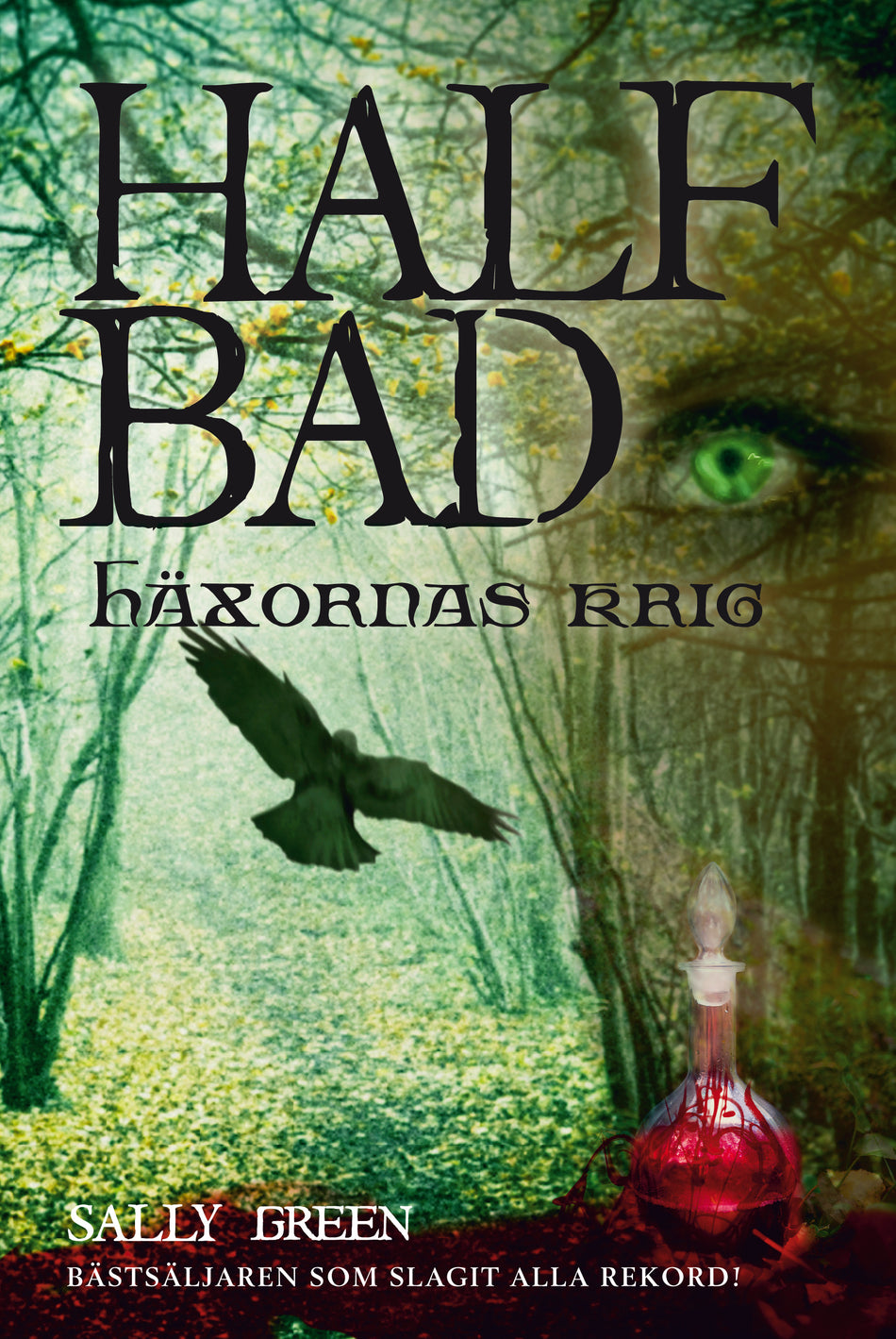 Valokuva kirjasta Sally Green Half Bad. Häxornas krig, kuuluu tuoteryhmään Ruots lapset nuoret ja sarjakuvat.