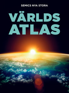 Semics nya stora världsatlas