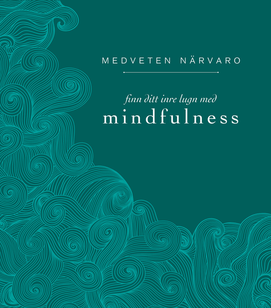 Valokuva kirjasta Eva Bergman Medveten närvaro : finn ditt inre lugn med mindfulness, kuuluu tuoteryhmään Ruots muu tieto.