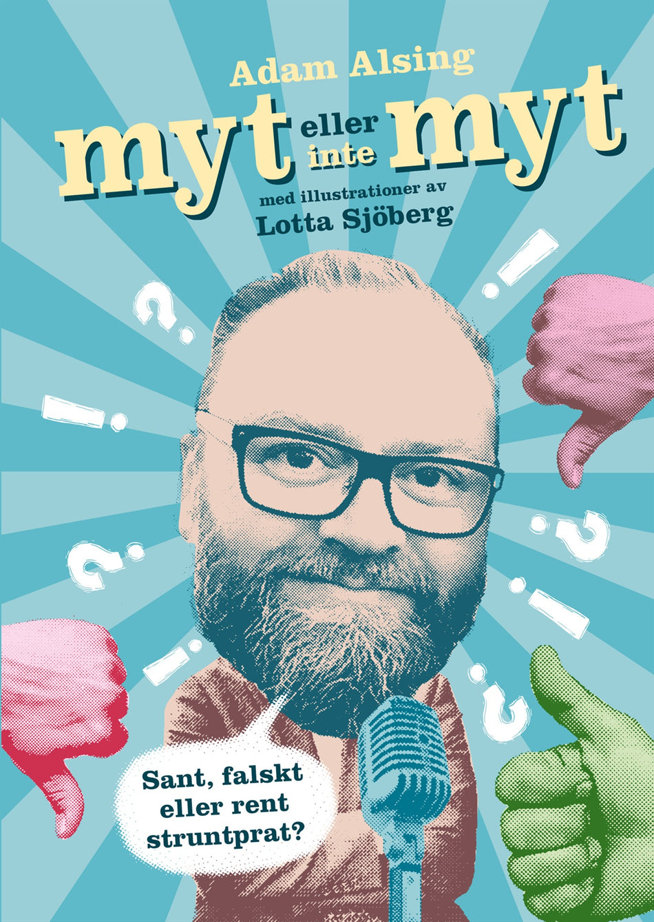 Valokuva kirjasta Adam Alsing / P. D. Malm Myt eller inte myt : sant, falskt eller rent struntprat?, kuuluu tuoteryhmään Ruots harrasteet taide.