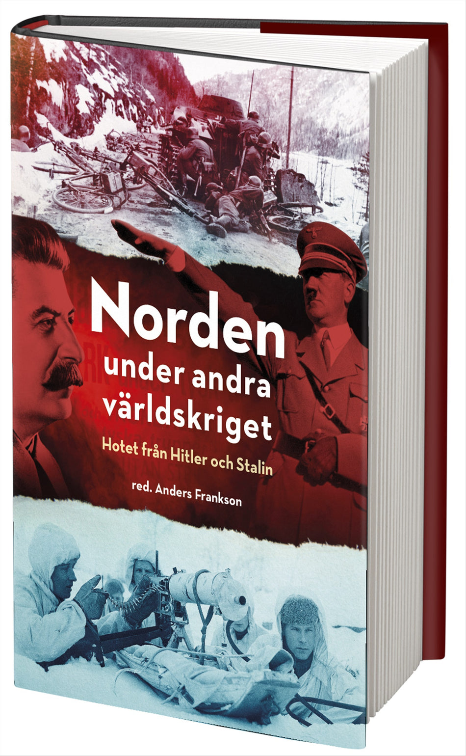 Valokuva kirjasta  Norden under andra världskriget : hotet från Hitler och Stalin, kuuluu tuoteryhmään Ruots muu tieto.