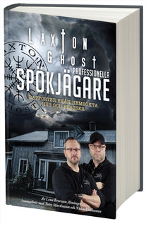 LaxTon Ghost professionella spökjägare : rapporter från hemsökta hus och platser