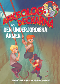Arkeologdeckarna och den underjordiska armén