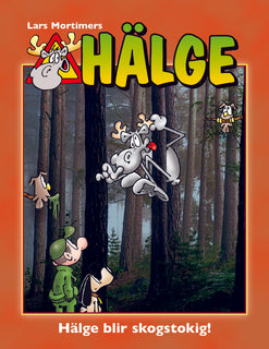 Hälge blir skogstokig!