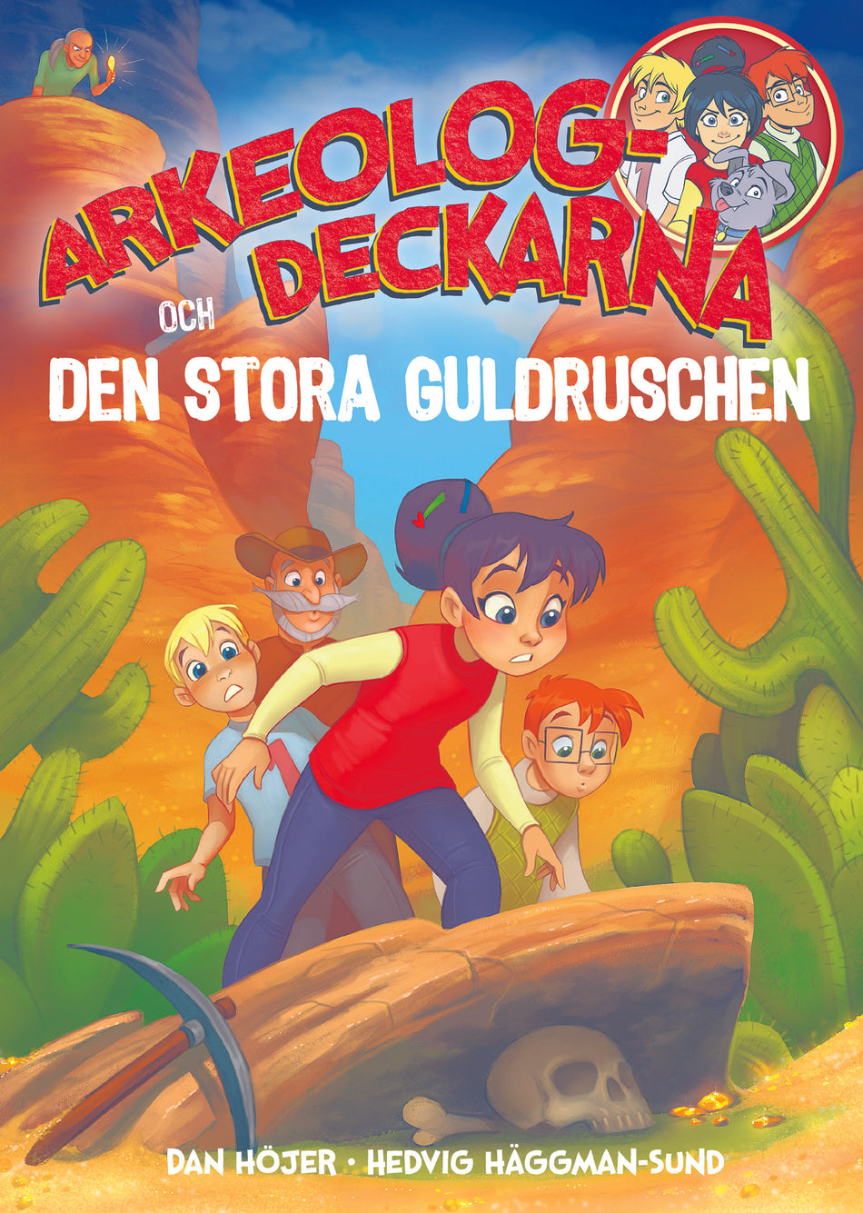 Valokuva kirjasta Dan Höjer Arkeologdeckarna och den stora guldruschen, kuuluu tuoteryhmään Ruots lapset nuoret ja sarjakuvat.