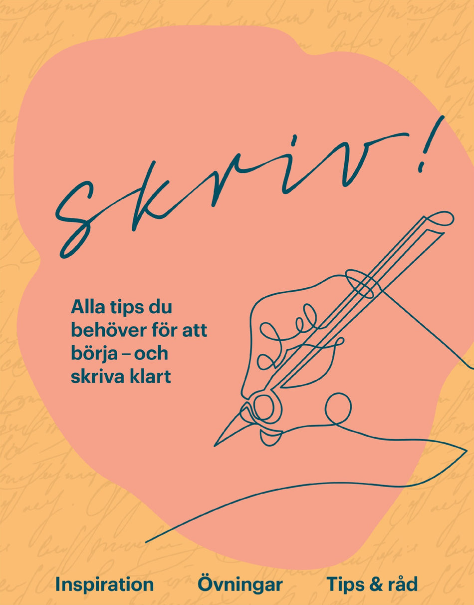 Valokuva kirjasta  Skriv! : alla tips du behöver för att börja - och skriva klart, kuuluu tuoteryhmään Ruots muu tieto.