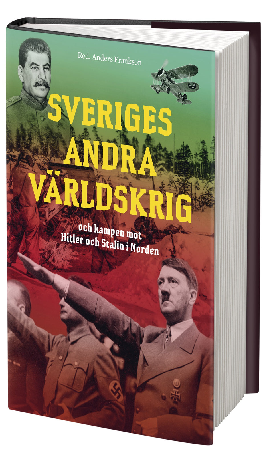 Valokuva kirjasta  Sveriges andra världskrig och kampen mot Hitler och Stalin i Norden, kuuluu tuoteryhmään Ruots muu tieto.