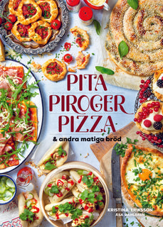 Pita, piroger, pizza & andra matiga bröd