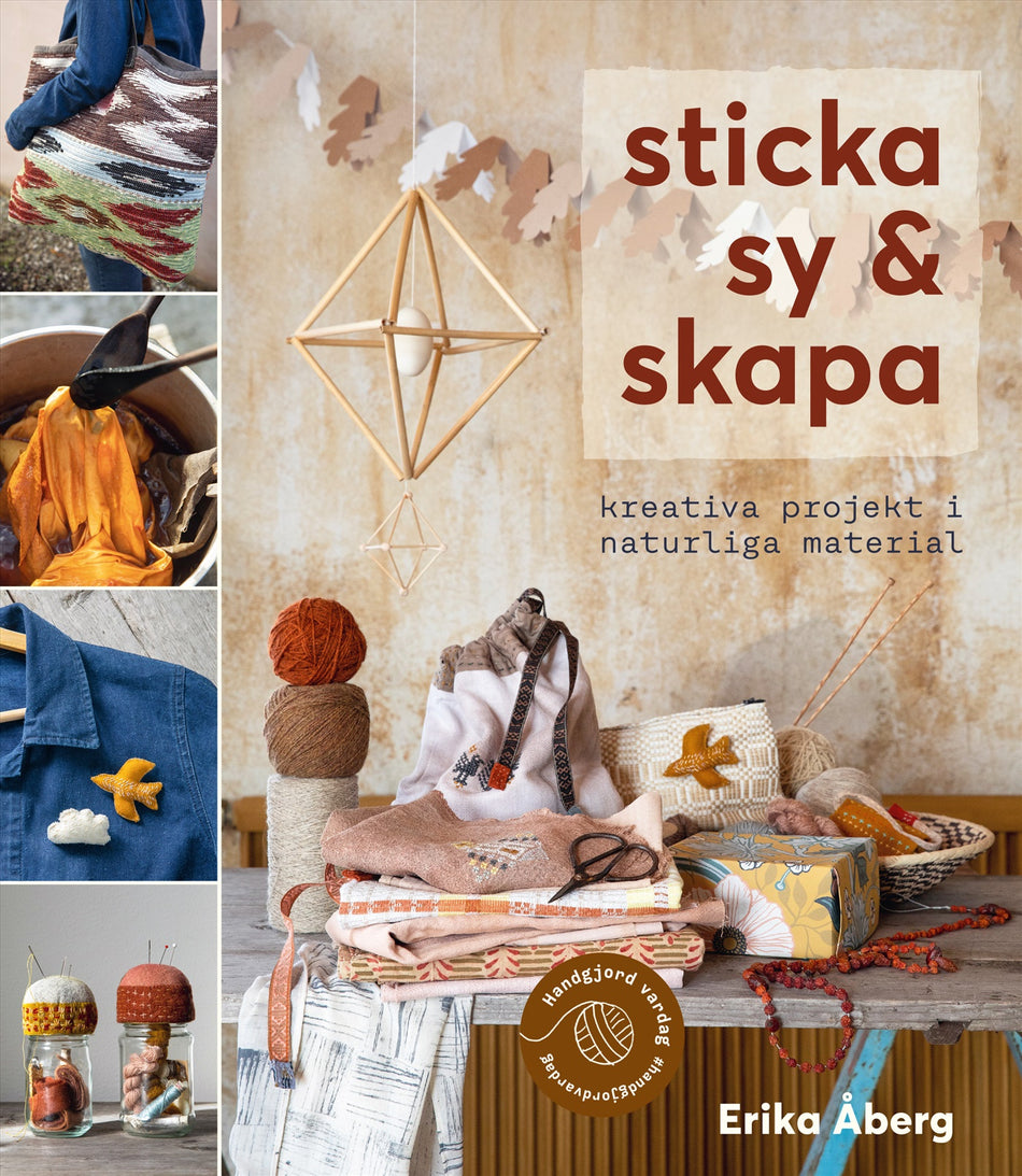 Valokuva kirjasta Erika Åberg Sticka, sy &amp; skapa : kreativa projekt i naturliga material, kuuluu tuoteryhmään Ruots harrasteet taide.