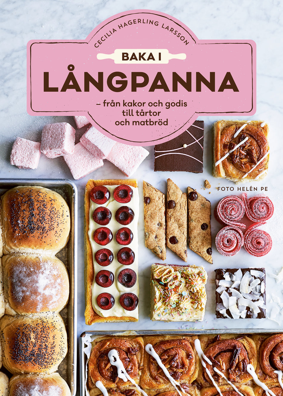 Valokuva kirjasta Cecilia Hagerling Larsson Baka i långpanna : från kakor och godis till tårtor och matbröd, kuuluu tuoteryhmään Ruots harrasteet taide.
