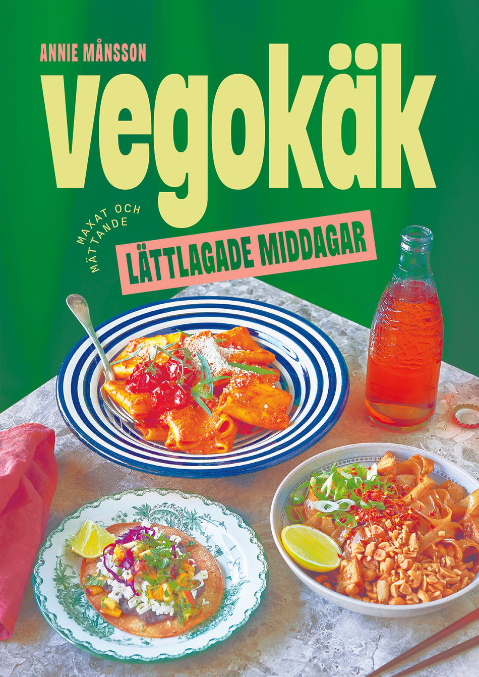Valokuva kirjasta Annie Månsson Vegokäk : lättlagade middagar, kuuluu tuoteryhmään Ruots harrasteet taide.