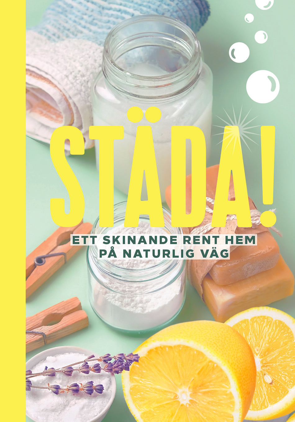 Valokuva kirjasta  Nya Städa! : ett skinande rent hem på naturlig väg, kuuluu tuoteryhmään Ruots harrasteet taide.