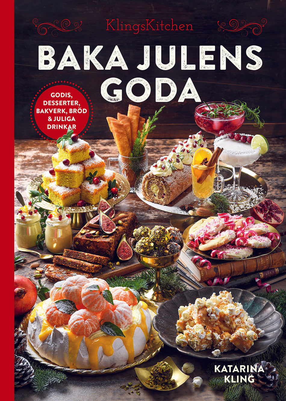 Valokuva kirjasta Katarina Kling Baka julens goda : godis, desserter, bakverk, bröd &amp; juliga drinkar, kuuluu tuoteryhmään Ruots harrasteet taide.