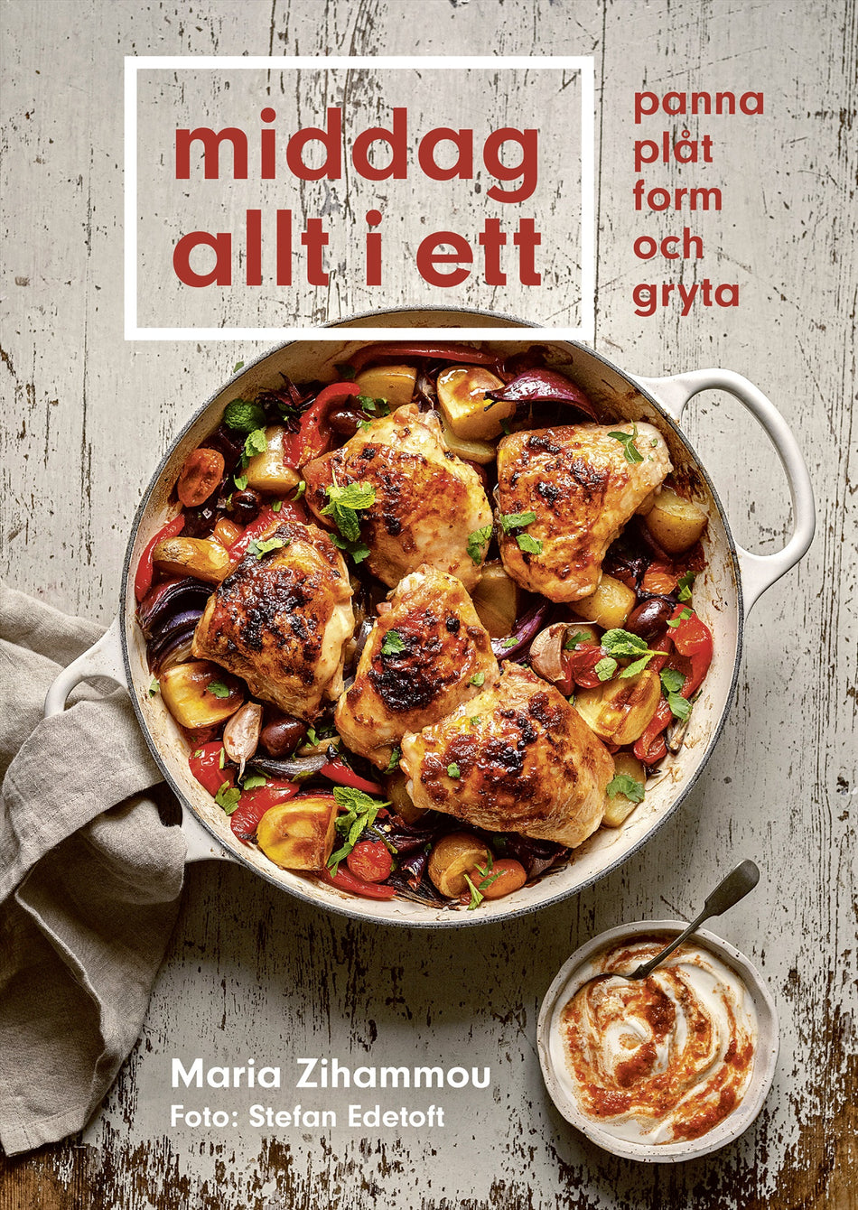 Valokuva kirjasta Maria Zihammou Middag allt i ett : panna, plåt, form och gryta, kuuluu tuoteryhmään Ruots harrasteet taide.