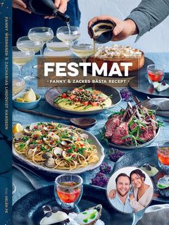 Festmat : Fanny & Zackes bästa recept
