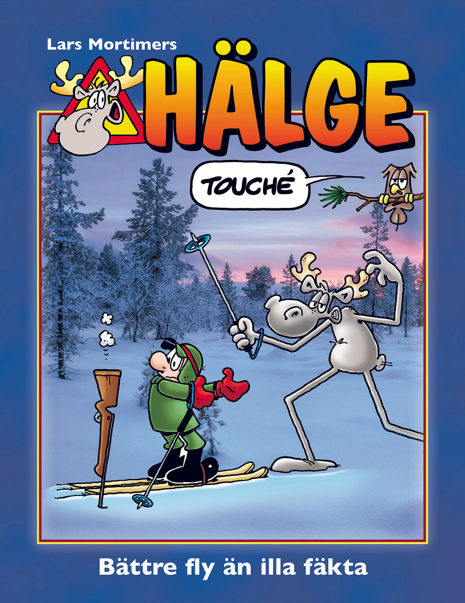 Valokuva kirjasta Lars Mortimer Hälge. Bättre fly än illa fäkta, kuuluu tuoteryhmään Ruots lapset nuoret ja sarjakuvat.