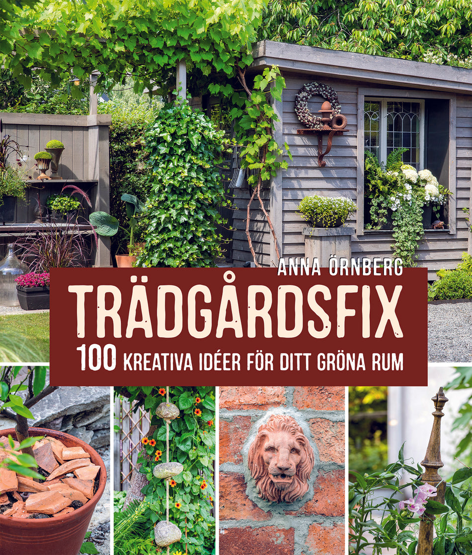 Valokuva kirjasta Anna Örnberg Trädgårdsfix : 100 kreativa idéer för ditt gröna rum, kuuluu tuoteryhmään Ruots harrasteet taide.