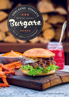 Världens godaste burgare : och de bästa tillbehören