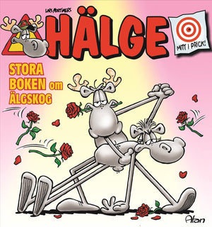 Hälge. Stora boken om älgskog