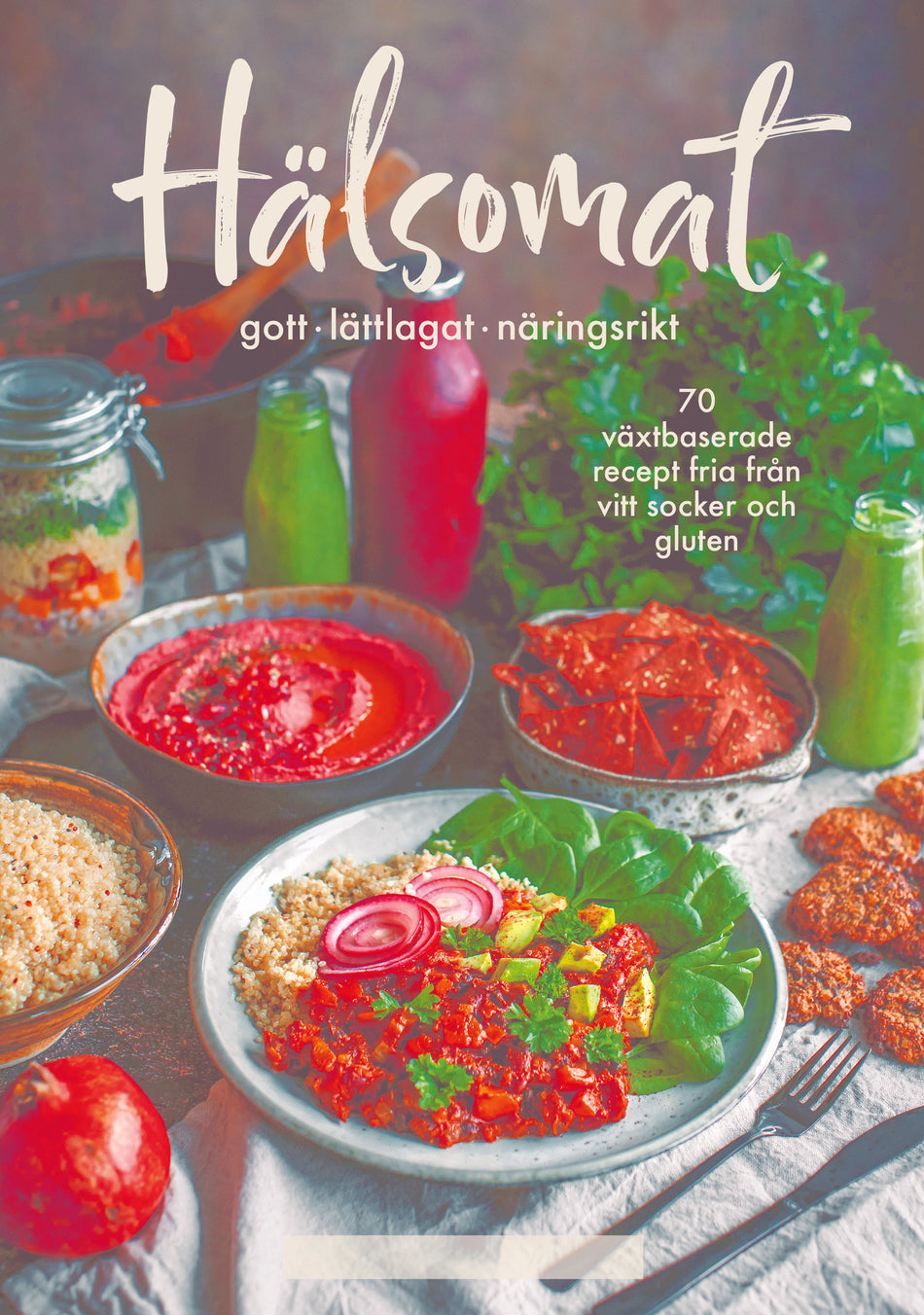 Valokuva kirjasta Madelene Lennartsson Hälsomat : gott, lättlagat, näringsrikt, kuuluu tuoteryhmään Ruots harrasteet taide.