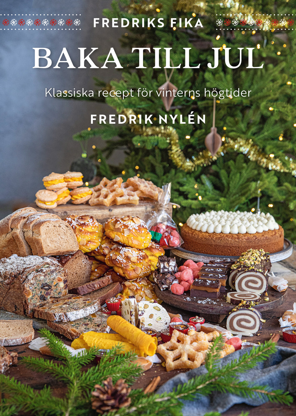 Valokuva kirjasta Fredrik Nylén Fredriks fika : baka till jul - klassiska recept att baka till jul, kuuluu tuoteryhmään Ruots harrasteet taide.