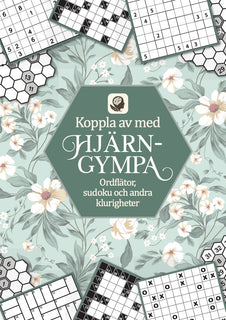 Koppla av med hjärngympa : ordflätor, sudoku och andra klurigheter