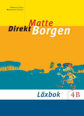 Valokuva kirjasta Pernilla Falck / Margareta Picetti Matte direkt. Borgen. 4 B, Läxbok, kuuluu tuoteryhmään Ruots lapset nuoret ja sarjakuvat.