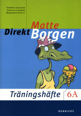 Valokuva kirjasta Synnöve Carlsson / Gunilla Liljegren / Margareta Picetti Matte direkt. Borgen. 6 A, Träningshäfte (5-pack), kuuluu tuoteryhmään Ruots lapset nuoret ja sarjakuvat.